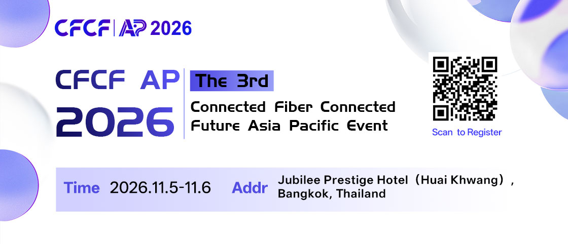 CFCF AP2026 (Thailand) Asia-Pacific Optical Connectivity Conference: Full Agenda Revealed